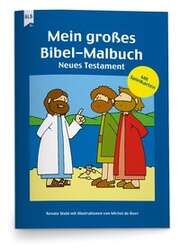 Michel de Boer - Renate Stahl - Mein großes Bibel-Malbuch - Neues Testament Mein großes Bibel-Malbuch - Neues Testament