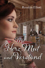 Rebekka Jilg - Rosslyn Elliott - Mit Herz, Mut und Verstand Mit Herz, Mut und Verstand