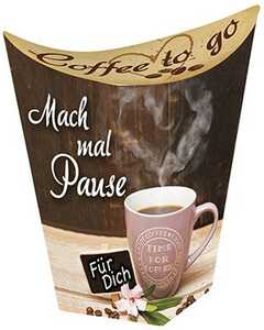 Coffee to go: Mach mal Pause