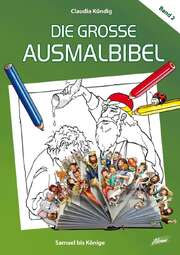 Claudia Kündig - Die große Ausmalbibel: Samuel bis Könige (2) Die große Ausmalbibel: Samuel bis Könige (2)