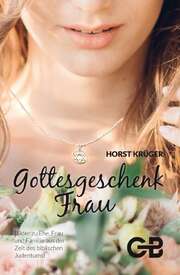 Horst Krüger - Gottesgeschenk Frau Gottesgeschenk Frau