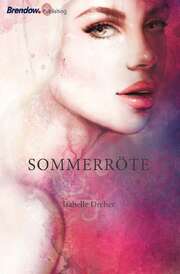 Isabelle Dreher - Sommerröte Sommerröte