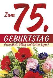 Faltkarte: Zum 75. Geburtstag Faltkarte: Zum 75. Geburtstag