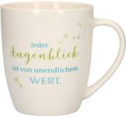 Tasse "Jeder Augenblick" Tasse "Jeder Augenblick"