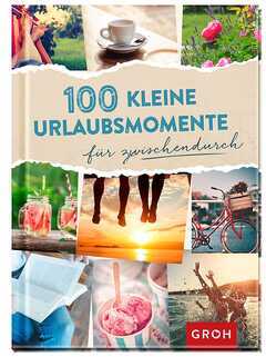 100 kleine Urlaubsmomente