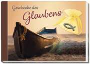 Geschenke des Glaubens Geschenke des Glaubens