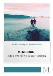 J. Robert Clinton - Paul D. Stanley - Mentoring Mentoring