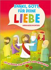 Danke, Gott, für deine Liebe Danke, Gott, für deine Liebe