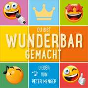 Peter Menger - Du bist wunderbar gemacht Du bist wunderbar gemacht