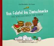 Evi Gasser - Lisa Shoemaker - Von Falafel bis Zimtschnecken Von Falafel bis Zimtschnecken