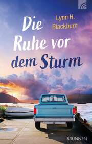 Lynn H. Blackburn - Heide Müller - Die Ruhe vor dem Sturm Die Ruhe vor dem Sturm