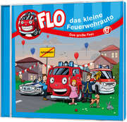 Christian Mörken - Flo - das kleine Feuerwehrauto: Das große Fest (17) Flo - das kleine Feuerwehrauto: Das große Fest (17)