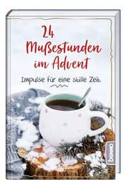 24 Mußestunden im Advent 24 Mußestunden im Advent