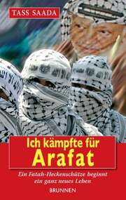 Tass Saada - Daniel Gerber - Ich kämpfte für Arafat Ich kämpfte für Arafat