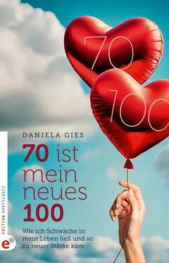 Daniela Gies - 70 ist mein neues 100 70 ist mein neues 100