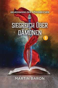 Martin Baron - Siegreich über Dämonen 1 Siegreich über Dämonen 1