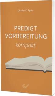 Charles C. Ryrie - Irmgard Grunwald - Predigtvorbereitung Predigtvorbereitung