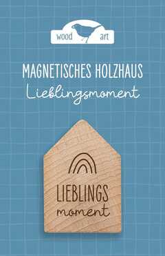 Holzhaus Magnet "Lieblingsmoment" Holzhaus Magnet "Lieblingsmoment"