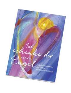 Eberhard Münch - Ich schenke dir einen Engel - Postkartenbuch Ich schenke dir einen Engel - Postkartenbuch