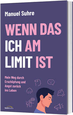 Manuel Suhre - Wenn das ICH am LIMIT ist Wenn das ICH am LIMIT ist