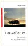 Elke Kammer - Der weiße Elch Der weiße Elch