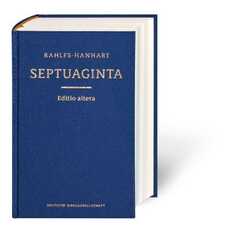 Alfred Rahlfs - Robert Hanhart - Septuaginta Septuaginta