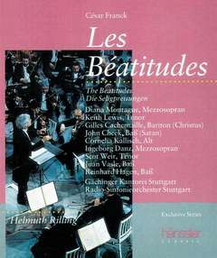 Cesar Franck - Les Beatitudes - Die Seligpreisungen Les Beatitudes - Die Seligpreisungen