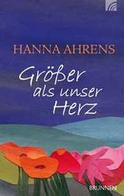 Hanna Ahrens - Größer als unser Herz Größer als unser Herz
