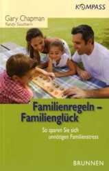 Gary Chapman - Familienregeln - Familienglück Familienregeln - Familienglück