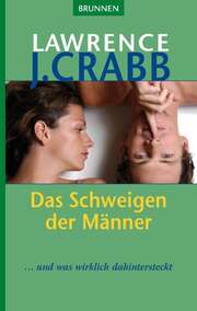 Lawrence J. Crabb - Barbara Trebing - Das Schweigen der Männer Das Schweigen der Männer