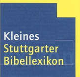 Kleines Stuttgarter Bibellexikon Kleines Stuttgarter Bibellexikon