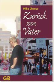 Mike Chance - Zurück zum Vater Zurück zum Vater