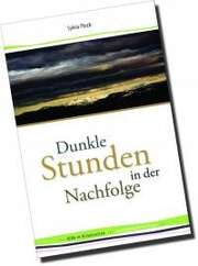 Sylvia Plock - Dunkle Stunden in der Nachfolge Dunkle Stunden in der Nachfolge