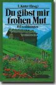Eugen Kunz - Du gibst mir frohen Mut Du gibst mir frohen Mut