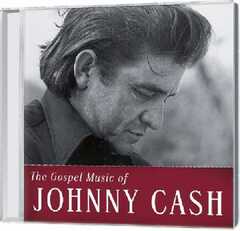 The Gospel Music Of Johnny Cash