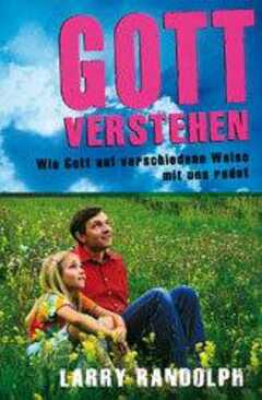 Larry Randolph - Gott verstehen Gott verstehen