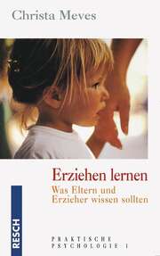 Christa Meves - Erziehen lernen Erziehen lernen