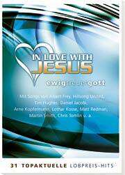 In love with Jesus - Ewig treuer Gott - Songbook In love with Jesus - Ewig treuer Gott - Songbook