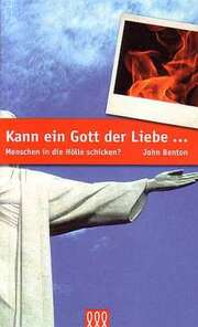 John Benton - Wilhelm Schneider - Kann ein Gott der Liebe ... Kann ein Gott der Liebe ...