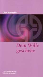 Olav Hanssen - Dein Wille geschehe Dein Wille geschehe
