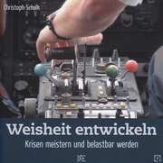 Christoph Schalk - Weisheit entwickeln Weisheit entwickeln