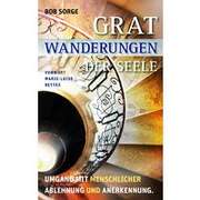Bob Sorge - Michaela Wedel - Gratwanderung der Seele Gratwanderung der Seele