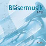 Bläsermusik 2013 - CD