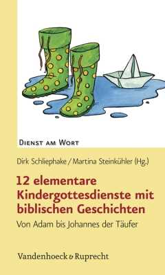 12 elementare Kindergottesdienste mit biblischen Geschichten