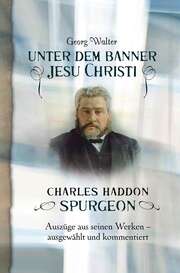 Georg Walter - Unter dem Banner Jesu Christi Unter dem Banner Jesu Christi
