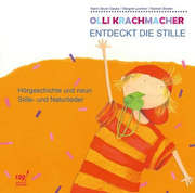 CD: Olli Krachmacher entdeckt die Stille CD: Olli Krachmacher entdeckt die Stille
