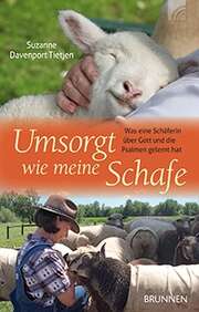Suzanne Davenport Tietjen - Umsorgt wie meine Schafe Umsorgt wie meine Schafe