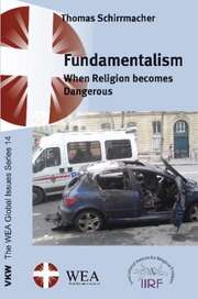 Dr. Thomas Schirrmacher - Fundamentalism: When Religion becomes Dangerous Fundamentalism: When Religion becomes Dangerous