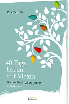 Kleingruppenbuch - 40 Tage Leben mit Vision