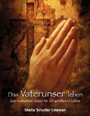 Sheila Schuller Coleman - Das Vaterunser leben Das Vaterunser leben